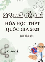 Bộ 24 mã đề thi Hóa học THPT quốc gia 2023 (Có đáp án)